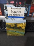 Meurtre au kibboutz, Batya Gour, roman, Fayard, Paris 1995, 029