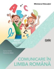 Comunicare in limba romana manual pentru clasa I, Corina Andrei - Editia 2023 - Constanta Balan
