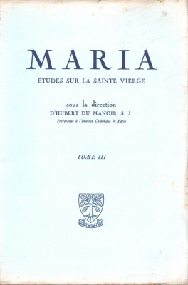 C6788N Maria, &amp;eacute;tudes sur la Sainte Vierge sous la direction D&amp;rsquo;Hubert du Manoir, tome III, 1954 foto