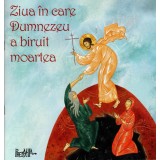 Ziua in care Dumnezeu a biruit moartea - Ciprian Voicila
