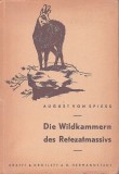 1406SPN Die Wildkammern des Retezatmassivs als k&ouml;nigliches Gemsgehege, sein Tier- und Vogelleben ... von August von Spiess, 1933, Sibiu