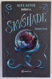 SKYSHADE , CEALALTA LUME , SERIA LIGHTLARK , VOLUMUL III , roman de ALEX ASTER , 2024