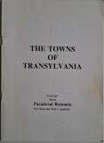 The Towns of Transylvania. Excerpts from Paradoxal Romania &ndash; Octavian Dan Capatana