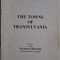 The Towns of Transylvania. Excerpts from Paradoxal Romania &ndash; Octavian Dan Capatana