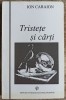 Tristete si carti - Ion Caraion