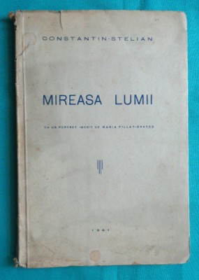 Constantin Stelian &amp;ndash; Mireasa lumii ( desen Maria Pillat Brates prima editie 1941 foto