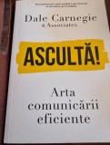 Dale Carnegie - Asculta! Arta Comunicarii Eficiente