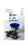 Zozo și alte povestiri - Paperback brosat - Tatiana Mărgescu - Vremea, 2021