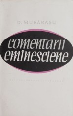 Comentarii eminesciene - D. Murarasu (putin uzata)