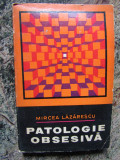 Mircea Lazarescu - Patologie obsesiva