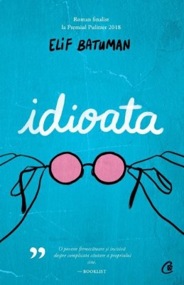 Idioata - Elif Batuman foto