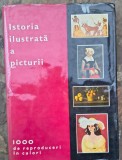 Istoria ilustrata a picturii 1000 de reproduceri in culori