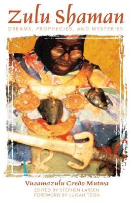 Zulu Shaman: Dreams, Prophecies, and Mysteries foto