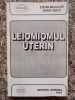 Leiomiomul Uterin - Stefan Mihalache, Denise Urzica, Junimea, Anatomie, Medicina, Romana, 1997