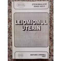 Leiomiomul Uterin - Stefan Mihalache, Denise Urzica , B698