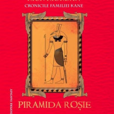 Cronicile familiei Kane 1. Piramida rosie – Rick Riordan