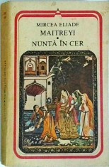 Mircea Eliade - Maitreyi. Nunta in cer