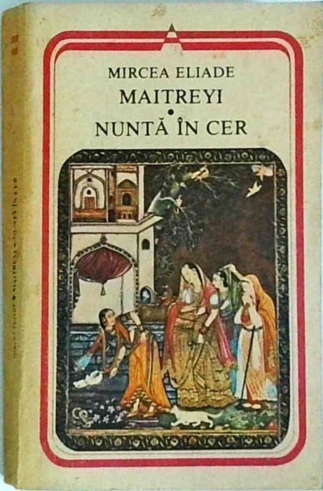 Mircea Eliade - Maitreyi. Nunta in cer