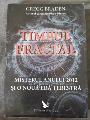 RARA, Gregg Braden - Timpul fractal 2010 foto