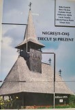 Negresti-Oas - Trecut si prezent (monografie istorica, etnografica, album foto etc. Tara Oasului)