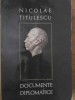 Documente Diplomatice Nicolae Titulescu, Editura Politica 1967, 893 pagini, Istorie Romania