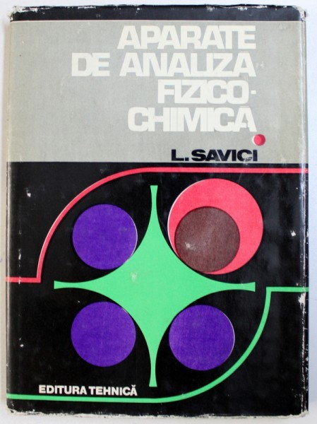 APARATE DE ANALIZA FIZICO-CHIMICA de LUDOVIC I. SAVICI , 1980