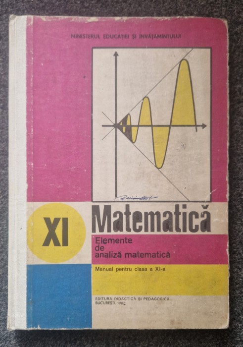 MATEMATICA. ELEMENTE DE ANALIZA MATEMATICA. MANUAL PENTRU CLASA A XI-A - Gussi