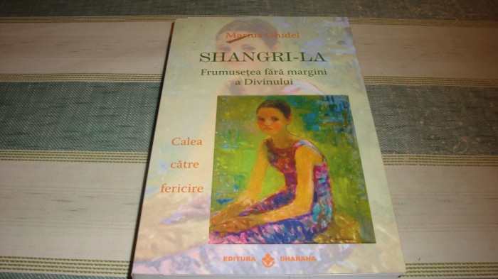 Marius Ghidel - Shangri-La , frumusetea fara margini a Divinului - 2017
