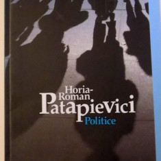 POLITICE , EDITIA A V-A de HORIA ROMAN PATAPIEVICI , 2008