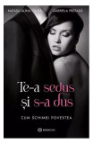 Te-a sedus și s-a dus - Paperback brosat - Gabriela Presadă, Natașa Alina Culea - Bookzone