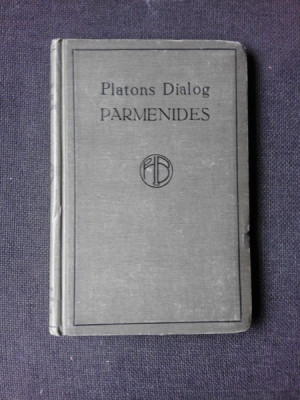 PLATONS DIALOG PARMENIDES (TEXT IN LIMBA GERMANA) foto
