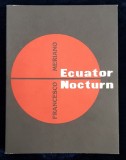 SET DE TREI CARTI - ECUATOR NOCTURN de FRANCESCO MERIANO , - FUTURIST , EDITIE ANASTATICA DUPA EDITIA 1916 , APARUTA 2007 , NUMEROTATA 37 DIN 94 PE HA