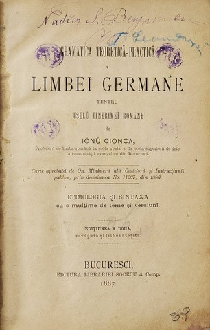 GRAMATICA TEORETICA - PRACTICA A LIMBEI GERMANE de IONU CIONCA , ETIMOLOGIA SI SINTAXA , 1887 , lLIPSA ULTIMELE 4 PAGINI
