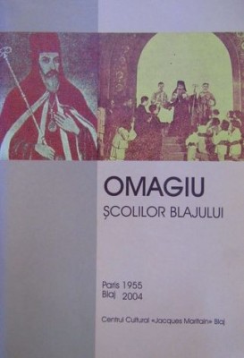 Omagiu scolilor Blajului, 1754-1954 (reeditare dupa editia Paris, 1955) Scoala de la Blaj miscarea culturala nationala religioasa din Transilvania foto