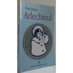 ARLECHINUL de MARIA MARIAN , 2006