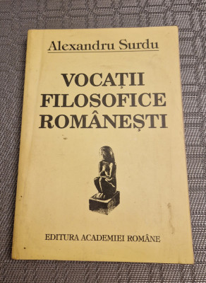 Vocatii filosofice Romanesti Alexandru Surdu foto