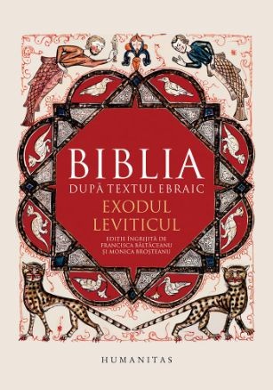 Biblia dupa textul ebraic. Exodul. Leviticul