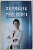 DE LA DEPRESIE LA GUSTUL FERICIRII de HELENE ROUBEIX , 2017