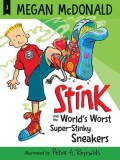 Stink and the World&#039;s Worst Super-Stinky Sneakers