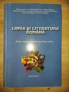 Limba si literatura romana: Teste evaluative pentru clasa a 4-a - Dorina Apetrei, Carmen Martinus foto