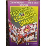 Constantin Popescu - Tranzitia la economia umana (Editia: 1996)