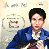 Cunoaste-l pe...George Enescu