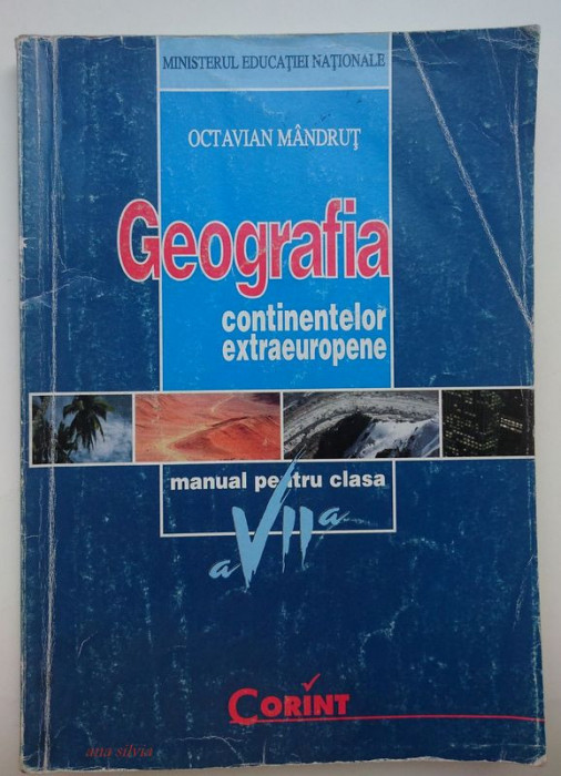 Geografia continentelor extraeuropene - Manual pt cl. a VII-a - O. Mandrut