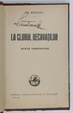 LA CLUBUL DECAVATILOR , SCHITE UMORISTICE de GH. BRAESCU , 1929