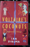 Voltaire&#039;s Coconuts or Anglomania in Europe - Ian Buruma