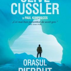 Orasul pierdut - Clive Cussler, Paul Kemprecos