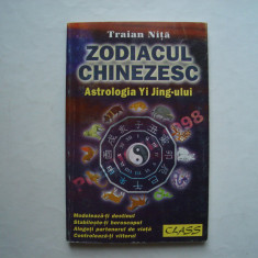 Zodiacul chinezesc. Astrologia Yi Jing-ului - Traian Nita