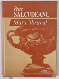 MARX LIBRARUL , roman de PETRE SALCUDEANU , 2003