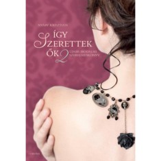 &Iacute;gy szerettek ők 2. - &Uacute;jabb irodalmi szerelmesk&ouml;nyv - Ny&aacute;ry Kriszti&aacute;n