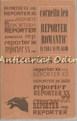 Reporter Romantic In Tara Si Pe Glob - Corneliu Leu foto
